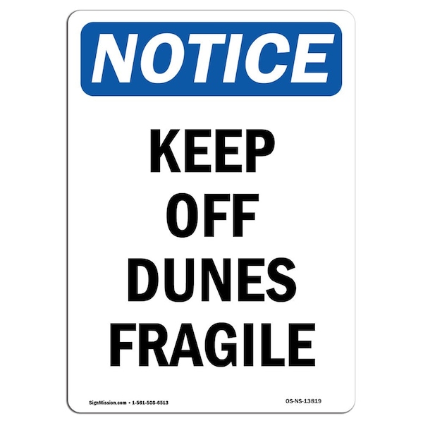 Safety Sign, OSHA Notice, 5" Height, Keep Off Dunes Fragile Sign, Portrait, 10PK